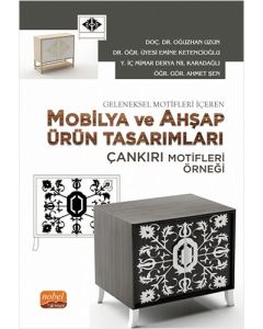 Geleneksel Motifleri İçeren Mobilya ve Ahşap Ürün Tasarımları