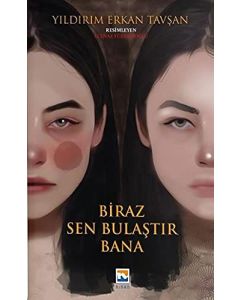 Biraz Sen Bulaştır Bana