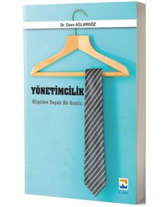 Yönetimcilik Klişelere Dayalı Bir Analiz