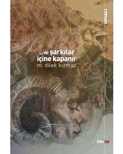 Ve Şarkılar İçine Kapanır