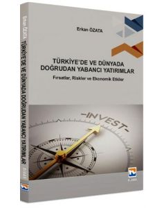 Türkiye'de ve Dünyada Doğrudan Yabancı Yatırımlar