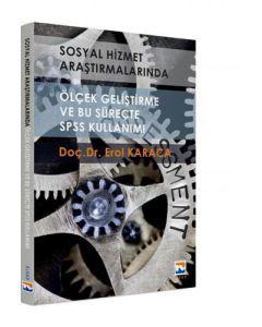 Sosyal Hizmet Araştırmalarında Ölçek Geliştirme ve Bu Süreçte SPSS Kullanımı