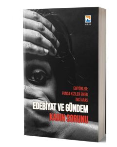 Edebiyat ve Gündem - Kadın Sorunu