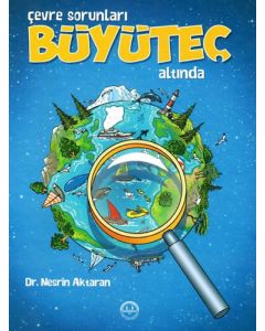 Çevre Sorunları Büyüteç Altında
