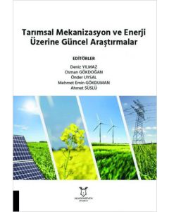 Tarımsal Mekanizasyon ve Enerji Üzerine Güncel Araştırmalar
