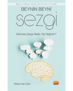 Beynin Beyni: Sezgi - Bilimsel Sezgi Nedir, Ne Değildir?
