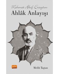 Mehmet Akif Ersoy’un Ahlâk Anlayışı
