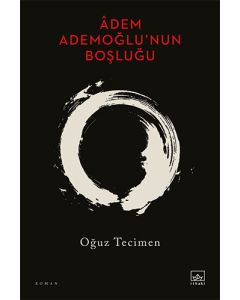 Adem Ademoğlu'nun Boşluğu
