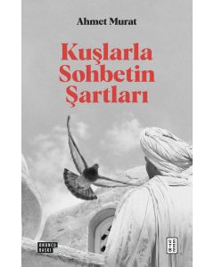 Kuşlarla Sohbetin Şartları