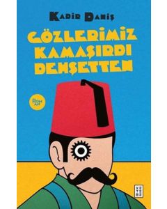 Gözlerimiz Kamaşırdı Dehşetten