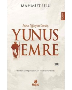 Aşka Ağlayan Derviş Yunus Emre