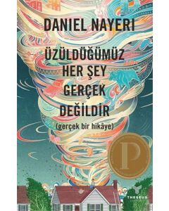Üzüldüğümüz Her Şey Gerçek Değildir