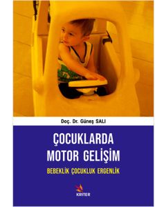 Çocuklarda Motor Gelişim: Bebeklik-Çocukluk-Ergenlik