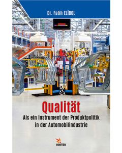 Qualität: Als ein Instrument der Produktpolitik in der Automobilindustrie