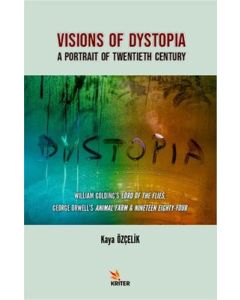 Visions Of Dystopia - A Portrait Of Twentieth Century