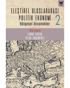 Eleştirel Uluslararası Politik Ekonomi 2 - Bölgesel Dinamikler