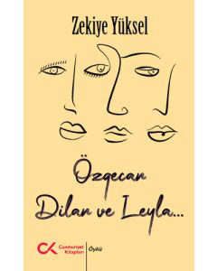 Özgecan, Dilan ve Leyla...