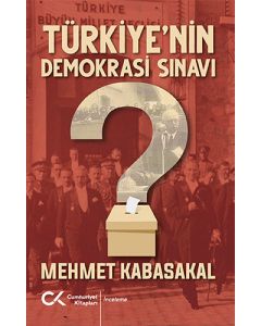 Türkiye’nin Demokrasi Sınavı