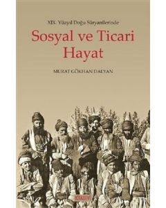 19. Yüzyıl Doğu Süryanilerinde Sosyal ve Ticari Hayat