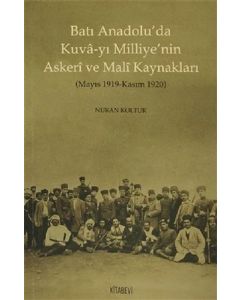 Batı Anadolu’da Kuva-yı Milliye’nin Askeri ve Mali Kaynakları