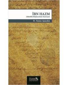 İbn Hazm: Zahirilik Düşüncesinin Teorisyeni