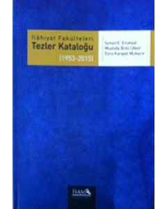 İlahiyat Fakülteleri Tezler Kataloğu 3 (1953-2015)