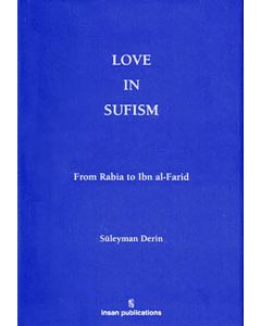 Love In Sufism: From Rabia to Ibn al-Farid 