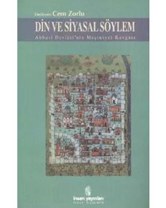 Din ve Siyasal Söylem - Abbasi Devleti'nin Meşruiyet Kavgası