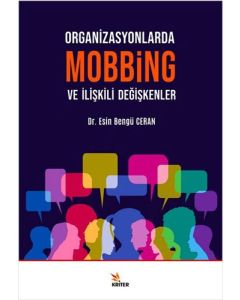 Organizasyonlarda Mobbing ve İlişkili Değişkenler