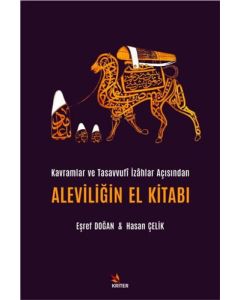 Kavramlar ve Tasavvufi İzahlar Açısından Alevilerin El Kitabı