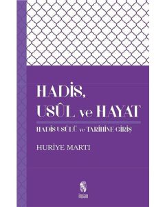 Hadis, Usul, ve Hayat