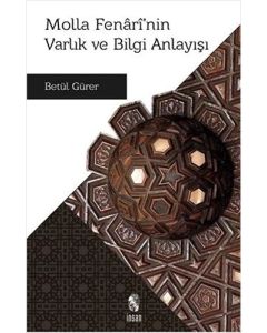Molla Fenari'nin Varlık ve Bilgi Anlayışı