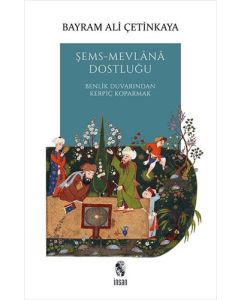 Şems-Mevlana Dostluğu
