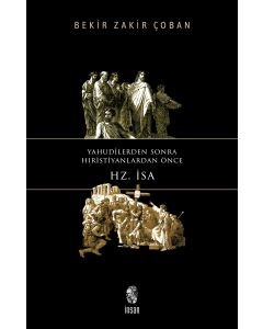 Yahudilerden Sonra Hristiyanlardan Önce Hz. İsa