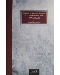 Sebepleri ve Sonuçları Açısından Hz. Peygamber’in Savaşları