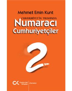 Cumhuriyet'in Yıkımında Numaracı Cumhuriyetçiler