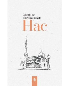 Musiki ve Edebiyatımızda Hac