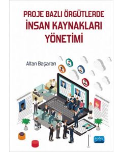 Proje Bazlı Örgütlerde İnsan Kaynakları Yönetimi