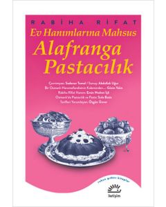 Ev Hanımlarına Mahsus Alafranga Pastacılık
