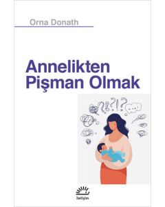 Annelikten Pişman Olmak