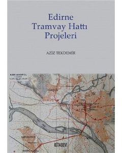 Edirne Tramvay Hattı Projeleri