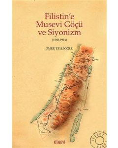 Filistin'e Musevi Göçü ve Siyonizm (1880-1914)