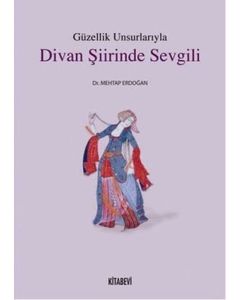 Güzellik Unsurlarıyla Divan Şiirinde Sevgili