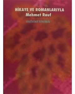 Hikaye ve Romanlarıyla Mehmet Rauf