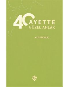 40 Ayette Güzel Ahlak