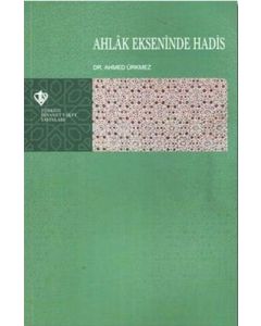Ahlak Ekseninde Hadis