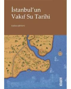 İstanbul’un Vakıf Su Tarihi