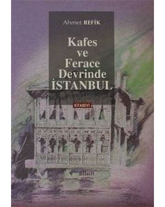 Kafes ve Ferace Devrinde İstanbul