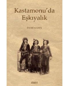 Kastamonu’da Eşkıyalık