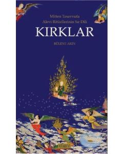 Kırklar - Mitten Tasavvufa Alevi Ritüellerinin Sır Dili